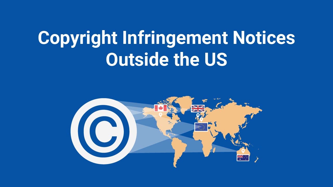 Copyright Infringement Notices Outside the US - TermsFeed