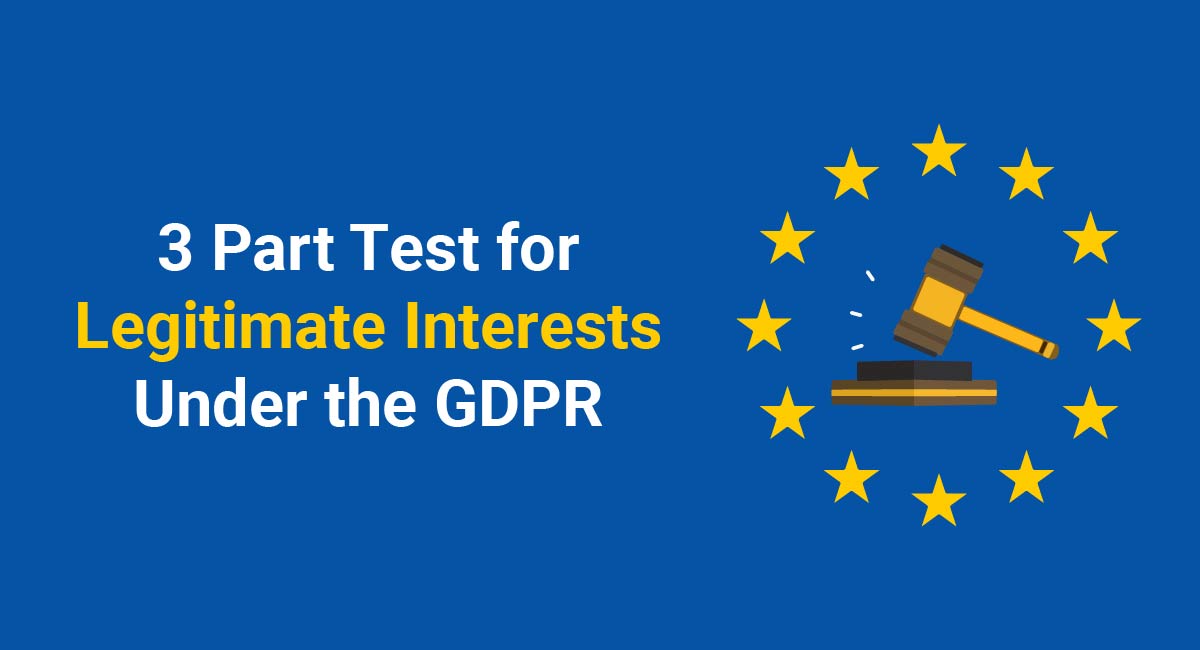 3-part-test-for-legitimate-interests-under-the-gdpr-termsfeed