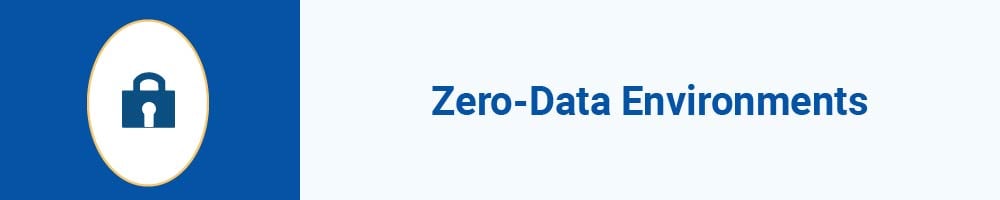 Zero-Data Environments