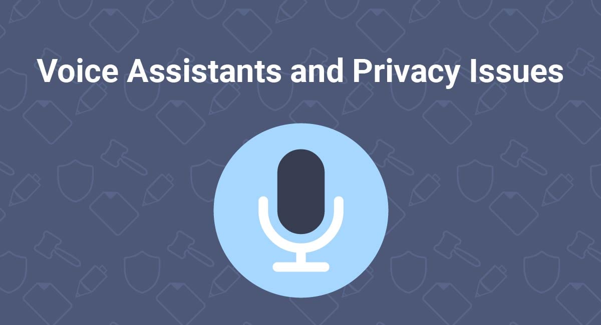 Voice Assistants and Privacy Issues - TermsFeed