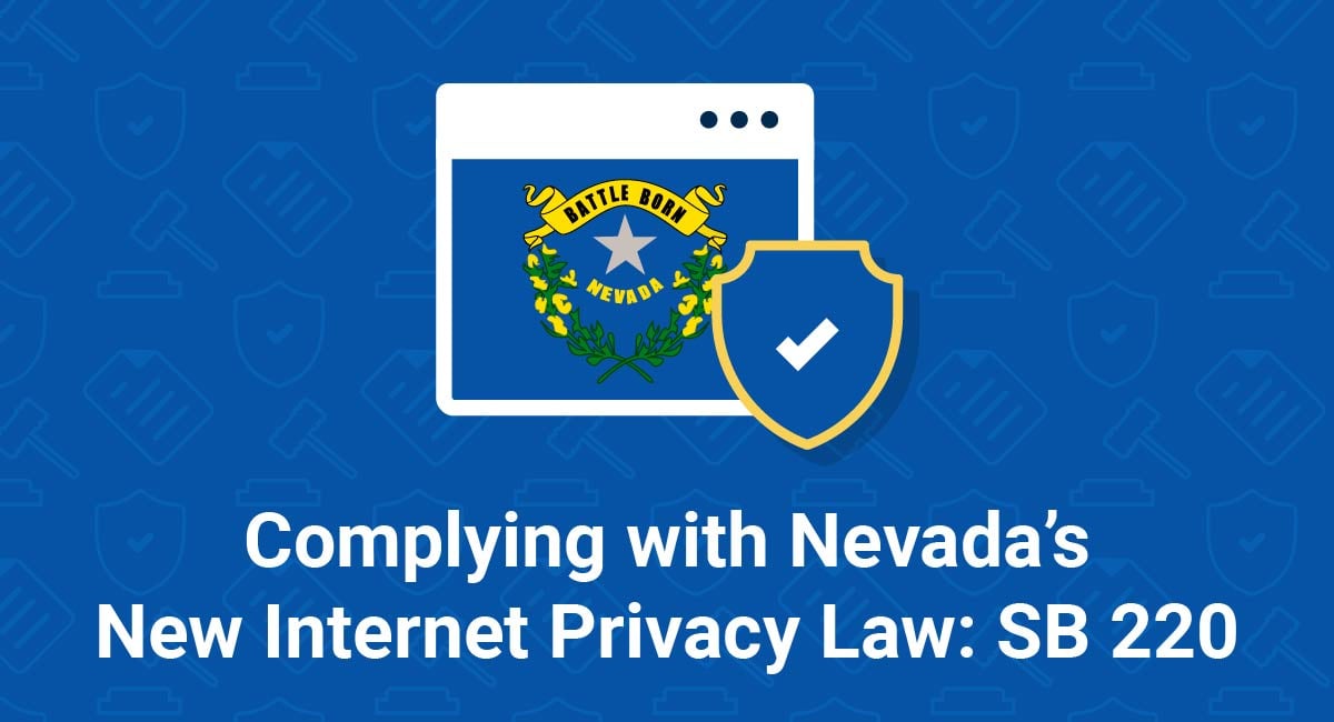 Complying With Nevadas New Internet Privacy Law Sb 220 Termsfeed