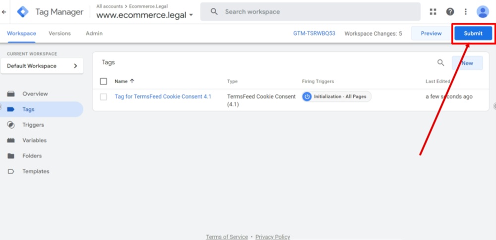 Tag Manager - Ecommerce Legal - Dashboard - Tags - Custom tag type TermsFeed Cookie Consent added - Submit