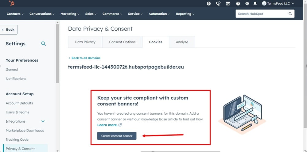 TermsFeed HubSpot - Settings - Account Setup - Privacy and Consent - Cookies tab - Manage banners - Create consent banners highlighted