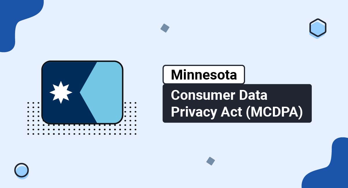 Minnesota Consumer Data Privacy Act (MCDPA)