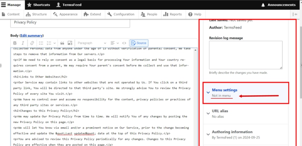 TermsFeed Drupal - Content - Basic page - Privacy Policy - Body editor - Source - Pasted the HTML code - Menu settings - Not in menu