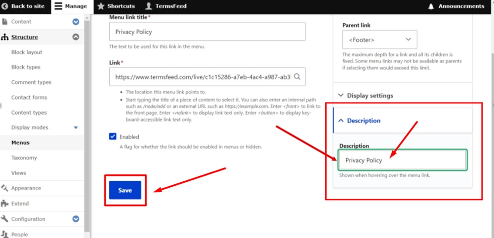 TermsFeed Drupal - Manage - Structure - Menus - Footer -  Edit menu - Add link - Privacy Policy link added - Description added - Save