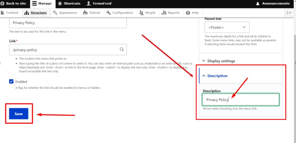 TermsFeed Drupal - Structure - Menus - Footer -  Edit menu - Add link - Privacy Policy link added - Description added - Save