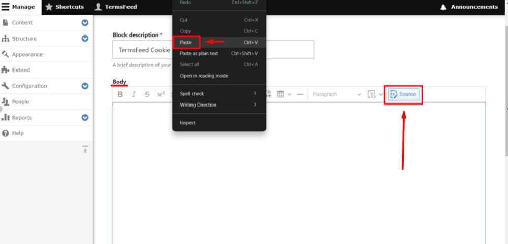 TermsFeed Drupal - Manage - Structure - Add content block - Body - Source - Paste generated Cookie Consent code