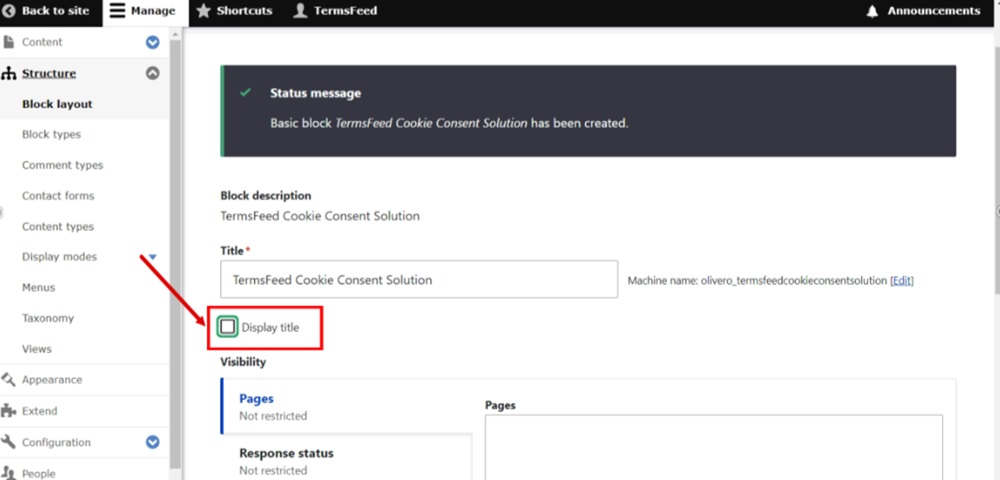 TermsFeed Drupal - Manage - Structure - Content block added - Configure block - Uncheck the Display title option