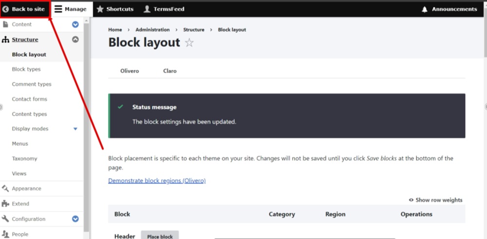 TermsFeed Drupal - Manage - Structure - Block layout - settings have been updated - Back to site